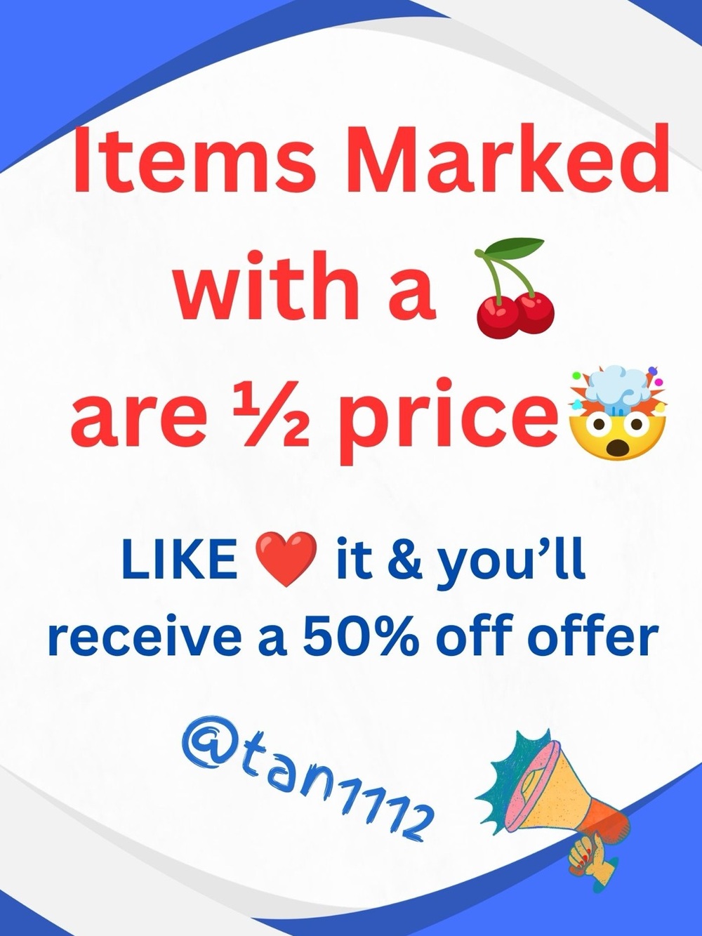 *Look for this 🍒 & you’ll receive a 1/2 price offer*